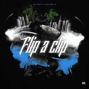 Flip a Clip (Explicit)