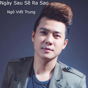 Ngày Sau Sẽ Ra Sao