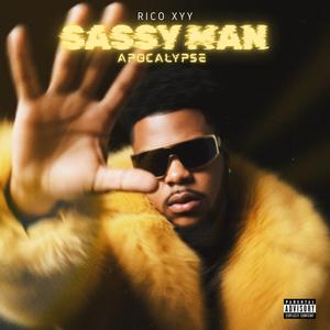 SASSY MAN APOCALYPSE Freestyle (Explicit)