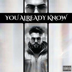 You Already Know (feat. Kaxf) (Explicit)
