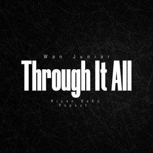 Through It All (feat. Popout & Rican Ba6y) [Explicit]