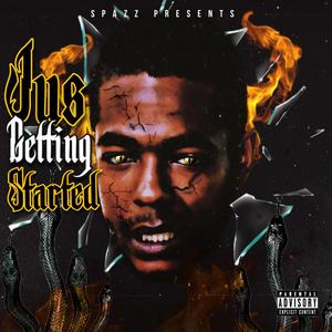 Jus' Getting Started (Explicit)