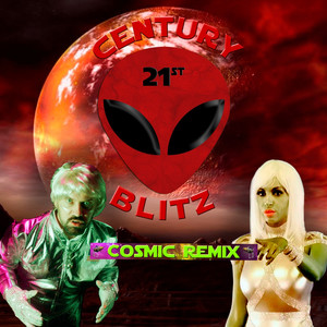 21st Century Blitz (Cosmic Remix)