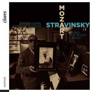 Mozart & Stravinsky: Works for Violin & Piano