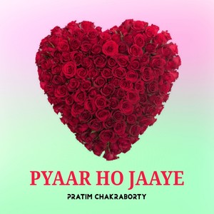 Pyaar Ho Jaaye