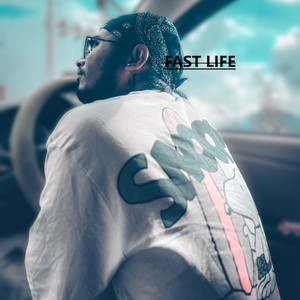 Fast Life (Explicit)