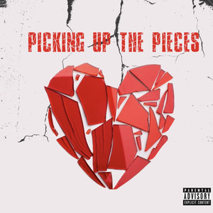 Picking Up The Pieces (Explicit)