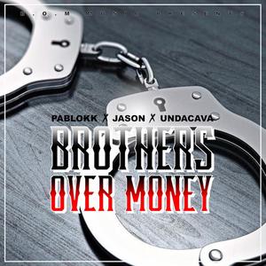 Brothers over Money (Explicit)