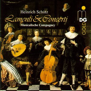 Schütz: Lamenti et Concerti - Liebe und Klage