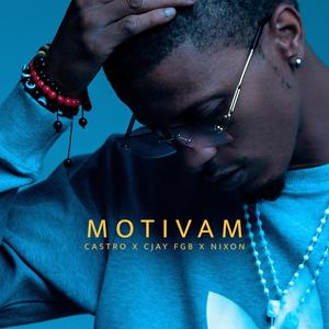 Motivam (feat. Cjay FGB & Nixon Gerason 21) [Explicit]