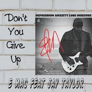 Don't You Give Up(feat. Jay Taylor)