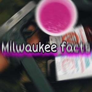 Milwaukee Facts (official Audio) [Explicit]