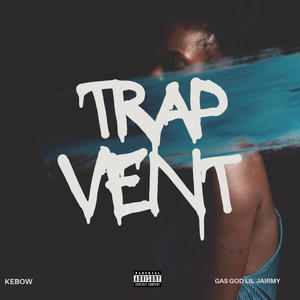 Trap Vent (feat. Lil Jairmy) (Explicit)