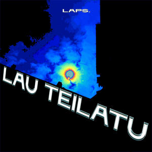 LAU TEILATU (Explicit)