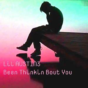 Been Thinkin Bout You (Original) [Explicit]