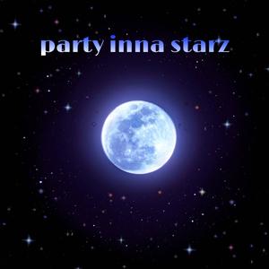 Party Inna Starz (Explicit)