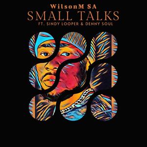 Small Talks (feat. Sindy Lopper & Denny Soul)