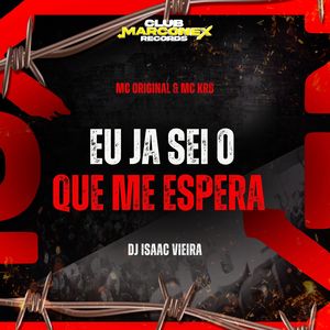 Eu Ja Sei O Que Me Espera (Explicit)