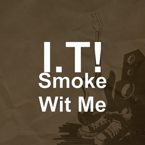 Smoke Wit Me (Explicit)