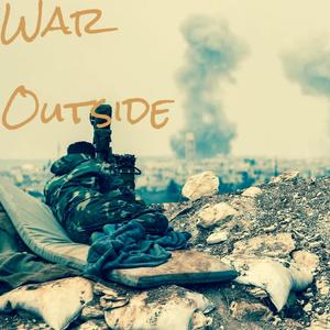 War Outside (Explicit)