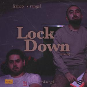 LOCKDOWN (damn) (feat. Dani Rangel & Franco) [Explicit]