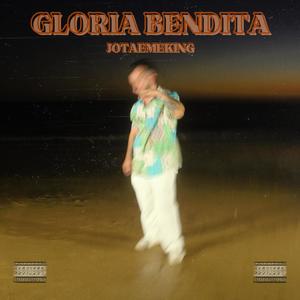 Gloria Bendita (Explicit)