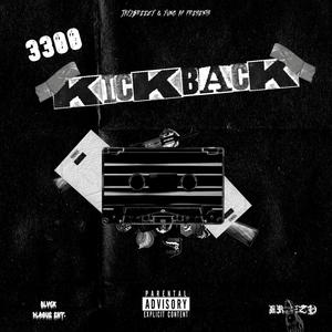 3300 KICKBACK (Explicit)