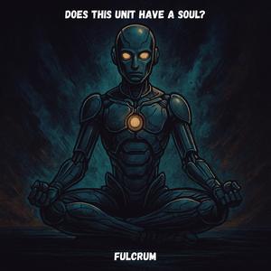 Does This Unit Have a Soul?