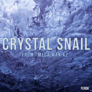 Crystal Snail (From "Mega Man X2") (Metal Version)