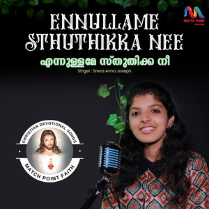 Ennullame Sthuthikka Nee