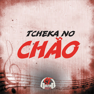 Tcheka no Chão (Explicit)