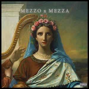 MEZZO x MEZZA (Explicit)