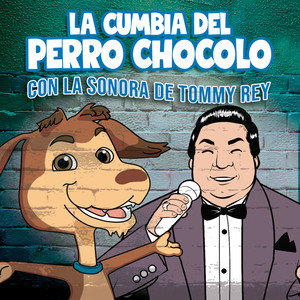 La Cumbia Del Perro Chocolo