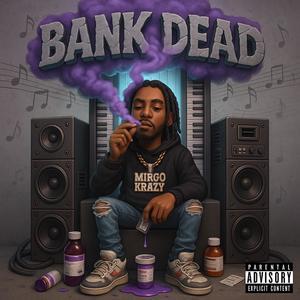 BANK DEAD (Explicit)