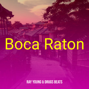 Boca Raton (Explicit)