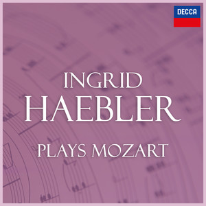 Ingrid Haebler Plays Mozart