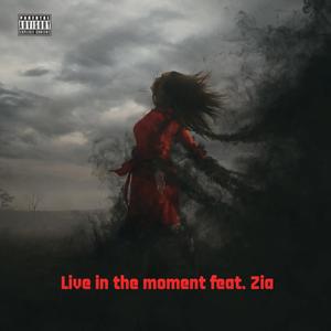 Live In The Moment