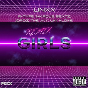 Girls (Remix) [feat. R-Type, Marcus Beatz, Jordz the Jay & Uni Klone] [Explicit]