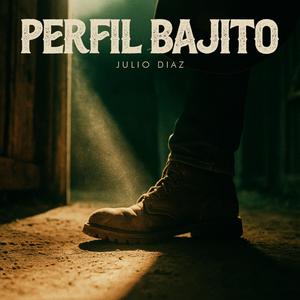 PERFIL BAJITO (Explicit)