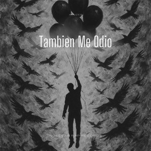 Tambien Me Odio (Explicit)