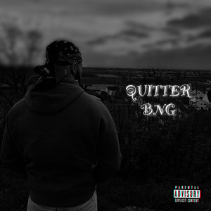 Quitter (Explicit)