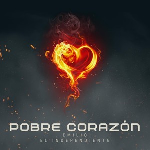 Emilio El Independiente - Pobre Corazón