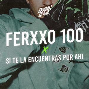 Ferxxo 100 X Si Te la Encuentras por Ahí