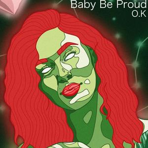 Baby Be Proud (Explicit)