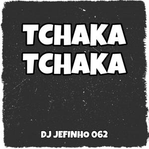 TCHAKA TCHAKA