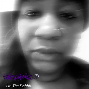 I'm the Ssshhh (Explicit)