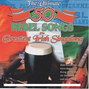 50 Great Irish Rebel Singalong