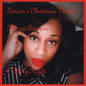 Sonata's Christmas Vocals: Mezzo-Soprano O'Holy Night