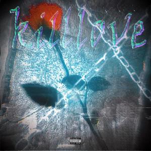 Kill Love (prod Lyoun)