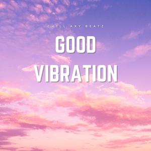 Good Vibration (Explicit)